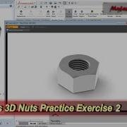 Solidworks 3D Modeling Nuts Tutorial Exercise 2