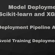 Deploying Scikit Learn And XGBoost Machine Learning Model Part 1