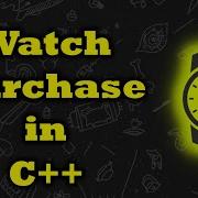 Watch Purchase In C C Program Dev C