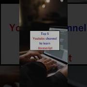 Top 5 YouTube Channel To Learn Java Script Devxilyas