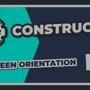 Construct 2 Screen Orientation