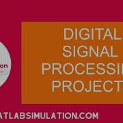 Digital Signal Processing Projects DSP Thesis DSP Assistance DSP Experts PhD Topics In DSP