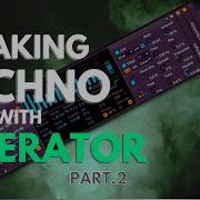 Making Techno With Operator Only Hypnotic Deep Techno Part 2