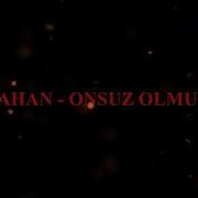 KAYAHAN ONSUZ OLMUYOR