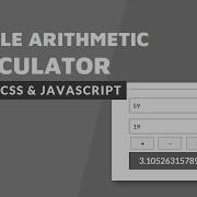 Simple Arithmetic Calculator HTML CSS And JavaScript