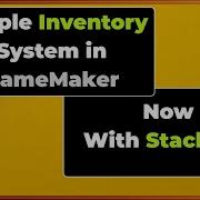 Adding Stacking To The Simple Inventory System In GameMaker Tutorial