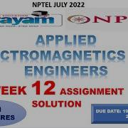 WEEK 12 100 APPLIED ELECTROMAGNETICS FOR ENGINEERS ASSIGNMENT SOLUTION