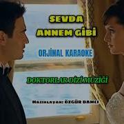 Sevda Annem Gibi Orjinal Karaoke Doktorlar Dizi Müziği