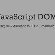 DOM Manipulation Adding New Element To HTML Dynamically