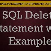 L82 SQL Delete Statement With Example Database Management System DBMS Lectures In Hindi