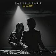 Fasıl ı Jazz Su Sızıyor