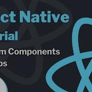 React Native Tutorial 16 Custom Components Props