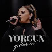 Yorgun Yıllarım Live