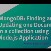 MongoDB Finding And Updating One Document In A Collection Using Node Js Application