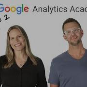 2 0 Course 2 Intro Get Started With Google Analytics Analytics Academy On Skillshop