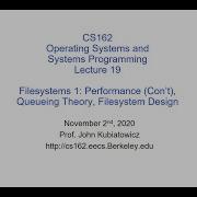 CS162 Lecture 19 Filesystems 1 Performance Con T Queueing Theory Filesystem Design