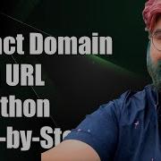 How To Extract Domain Name From URL In Python A Step By Step Guide