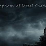 Symphony Of Metal Shadows Atmospheric Symphonic Gothic Doom Metal