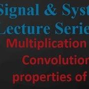Multiplication And Convolution Properties Of Fourier Transform Statement And Examples