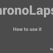 How To Use ChronoLapse