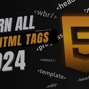 Complete HTML Tag Course Learn Every Single HTML5 Tag 2024
