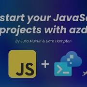 Kickstart Your JavaScript Projects With AZD Templates