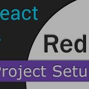 React JS Redux Tutorial 3 Project Setup