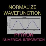 Quantum Python Numerical Integration To Normalize A Wave Function