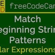 16 Match Beginning String Patterns Regular Expressions FreeCodeCamp