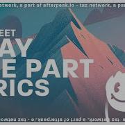Two Feet Play The Part Lyrics