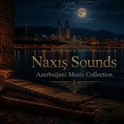 Naxış Sounds Midnight Tar Azerbaijani Music Collection 1 Hour