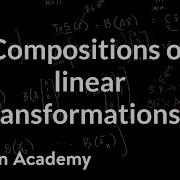Compositions Of Linear Transformations 2 Matrix Transformations Linear Algebra Khan Academy