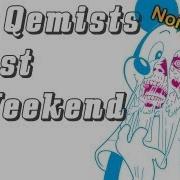 The Qemists Lost Weekend Lyrics HD TYPOGRAPHY