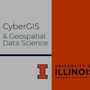 CyberGIS And Geospatial Data Science Graduate Certificate Program