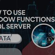 How To Use Window Functions In SQL Server
