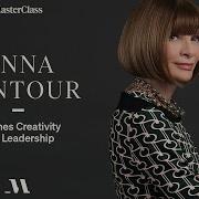 Anna Wintour Teaches Creativity And Leadership Official Trailer MasterClass