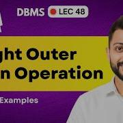 Lec 48 Right Outer Join Operation With Example Database Management System