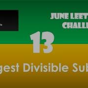 Largest Divisible Subset Day 13 June LeetCoding Challenge Leetcode 368 2020