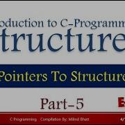 Pointer To Structure Structures Part 5 Pointer Indirection Arrow Operator Approach C Tutorial