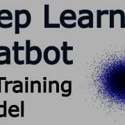 Training A Model Creating A Chatbot With Deep Learning Python And TensorFlow P 7