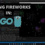 Making A Fireworks Display Golang And Raylib