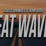 Glass Animals Iann Dior Heat Waves Lyrics Sometimes All I Think About Is You