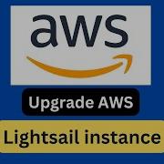 How To Upgrade Your Amazon Lightsail Instance
