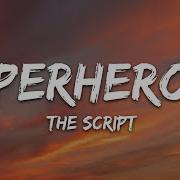 The Script Superheroes Lyrics
