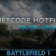 Battlefield 1 Netcode Hotfix