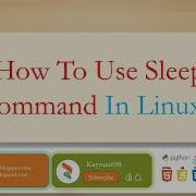 How To Use Sleep Command In Linux Linux