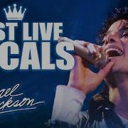 Michael Jackson BEST LIVE VOCALS Part 1