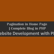 Pagination In Home Page Complete Blog In PHP Part12