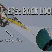 TWS Wave Technique Series Ep 5 How To Backloop Land Your First Back Loop Windsurfing
