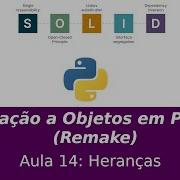 Orientação A Objetos Em Python Remake Aula 14 Heranças